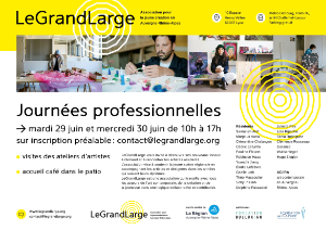 LeGrandLarge – Journées professionnelles les 29-30 juin